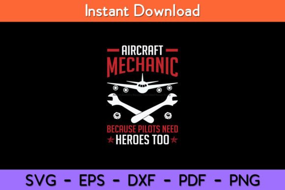 Aircraft Mechanic Because Pilots Need