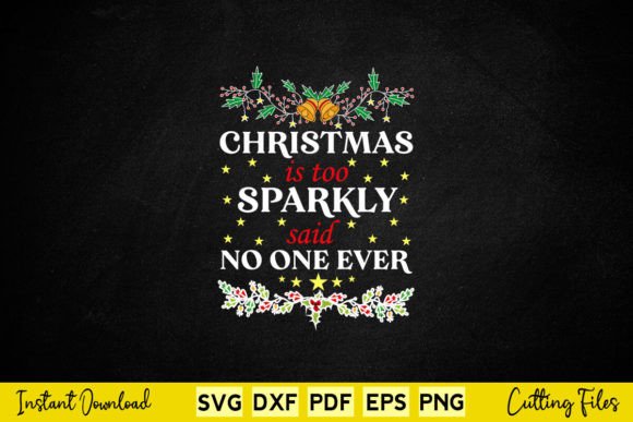 Christmas Is Too Sparkly Said No One