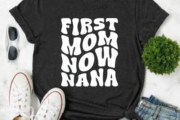 First Mom Now Nana, Retro Nana SVG PNG Review