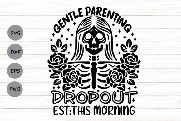 Gentle Parenting Dropout Svg Design Review
