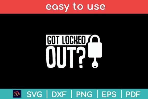 Got Locked Out Locksmith Svg Review