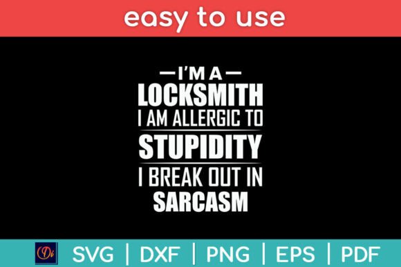 I m a Locksmith Stupidity Sarcasm Funny