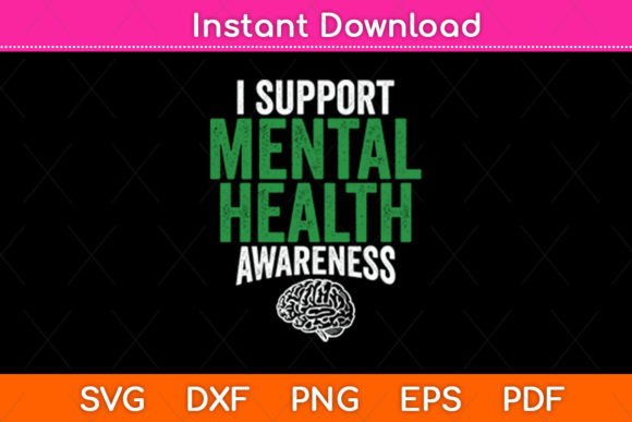 I Support Mental Health Awareness Funny Design Review