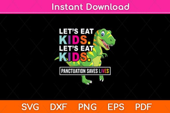 Let’s Eat Kids Punctuation Saves Lives Review