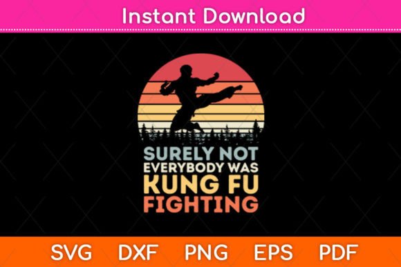 Surely Not Everybody Was Kung Fu